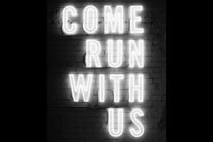 Come Run With Us